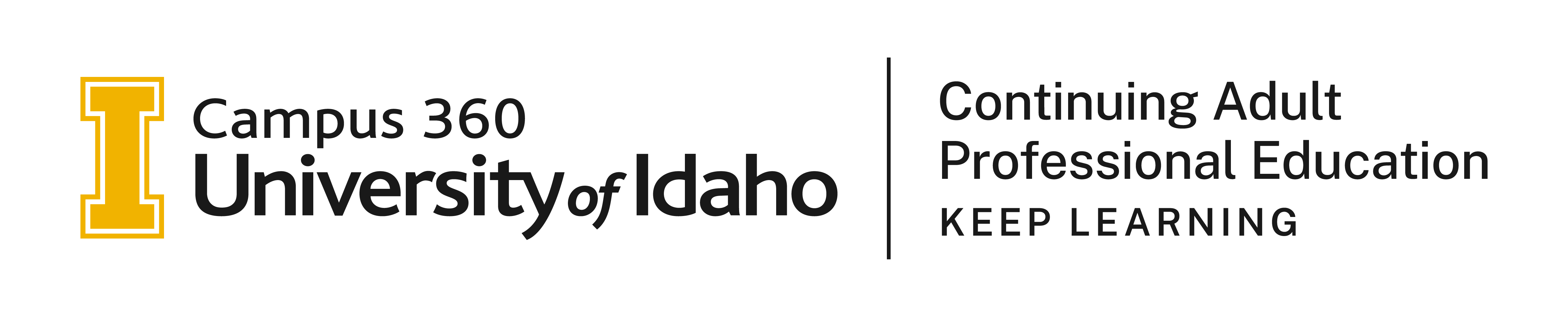 University of Idaho - Campus 360, Continuing Adult Professional Education Keep Learning